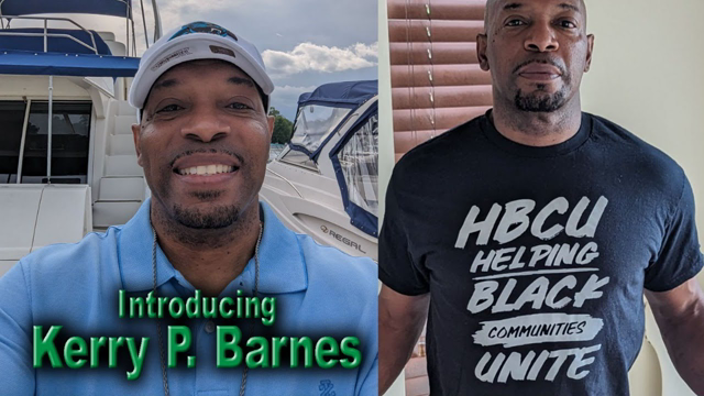TOPIC: Every Saint has a Past with GUEST: Kerry P. Barnes-HBCU Helping Black Communities Unite