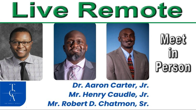 TEACH-DEVELOP-DEMONSTRATE w/ Dr. Aaron Carter Jr,  Mr. Henry Caudle Jr, Mr. Robert D. Chatmon Sr
