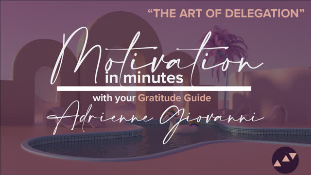 Motivation in Minutes - Art of Delegation